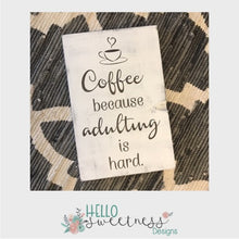 coffee because adulting is hard sign - Hello Sweetness Designs