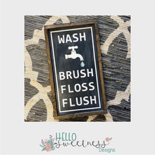 Wash, Brush, Floss, Flush sign