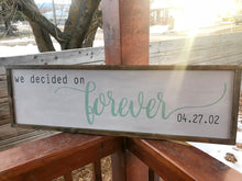 We Decided on Forever personalized Sign - Hello Sweetness Designs