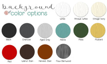 Background color options to custom make your sign.