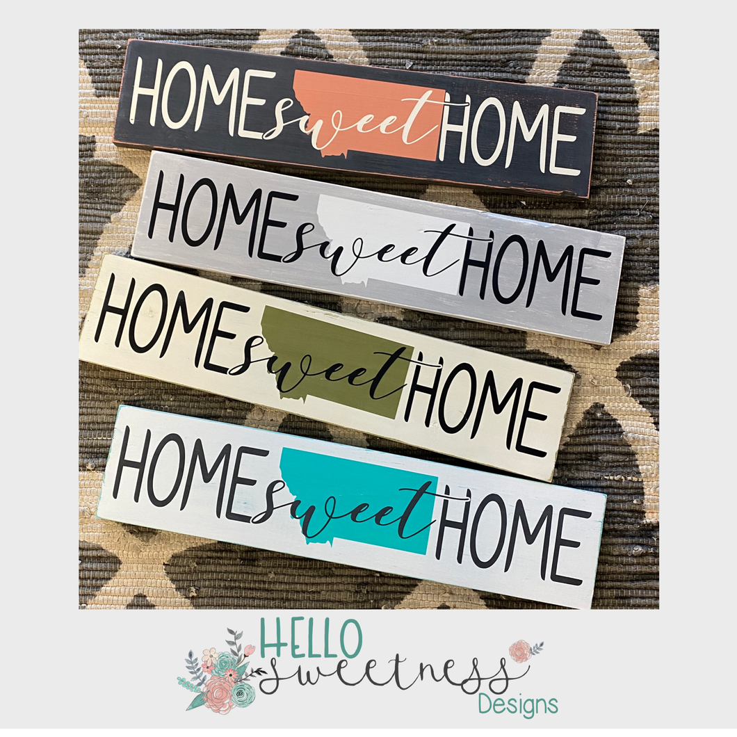 Montana State Home Sweet Home Sign - Hello Sweetness Designs