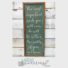 The most important work is in your own home - Hello Sweetness Designs